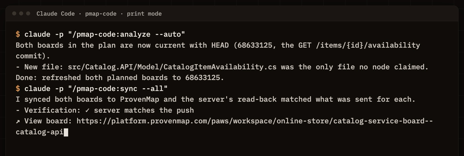 A terminal running the code plugin in Claude Code's print mode: the analysis brings both catalog boards up to the new availability commit, then the sync pushes them and the server confirms it.