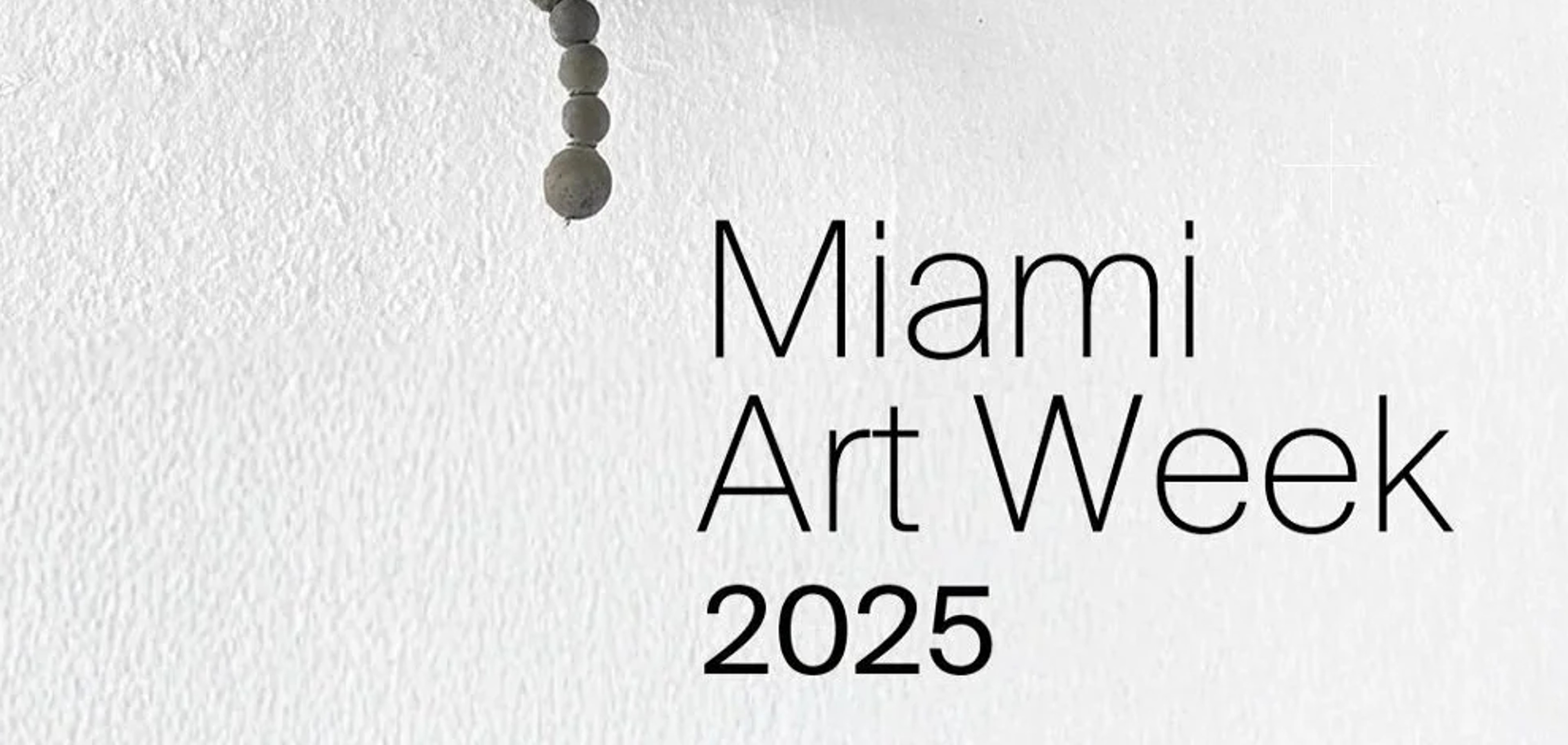 Miami Art Week Guide 2025