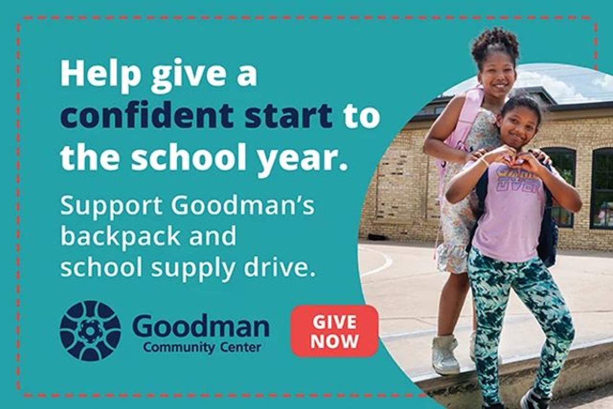Display ad for the Goodman Community Center.  Support Goodman's backpack and school supply drive. 