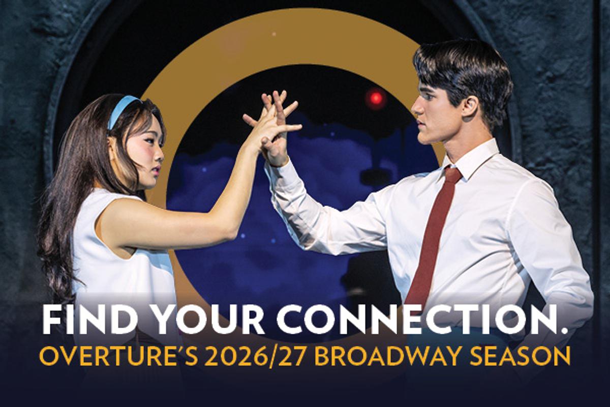 Display ad for Overture's 2026/27 Broadway Season; Find Your Connection