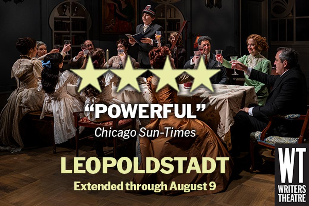 Alt text: Writers Theatre display ad promoting Leapoldstadt running through August 9
