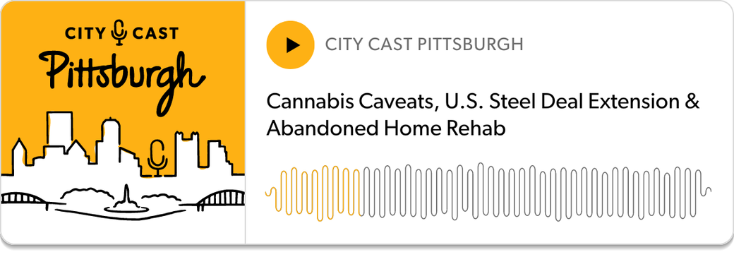 Cannabis Caveats, U.S. Steel Deal Extension & Abandoned Home Rehab