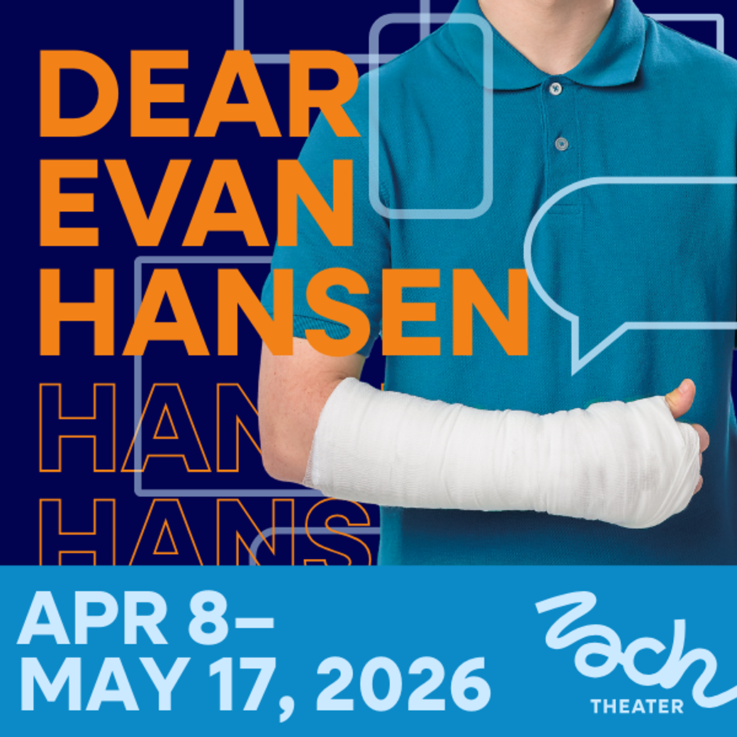 Display ad for Dear Evan Hansen; April 8 - May 17, 2026