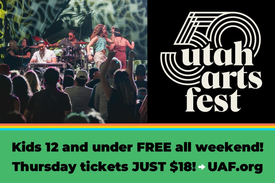 Display ad for Utah Arts Fest: Kids 12 and under free ALL WEEKEND! 