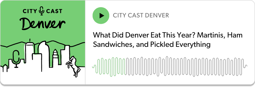 What Did Denver Eat This Year? Martinis, Ham Sandwiches, and Pickled Everything