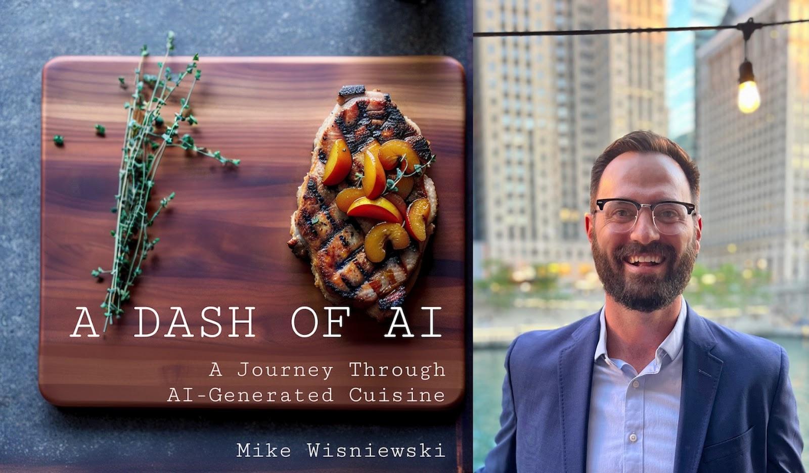 “A Dash of AI” cookbook author Mike Wisniewski