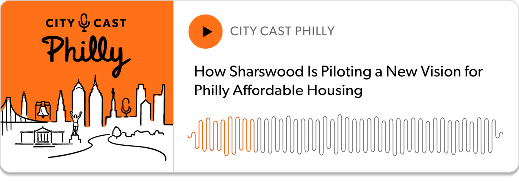 Podcast Player: "How Sharswood Is Piloting a New Vision for Philly Affordable Housing"