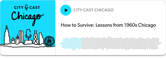 Podcast Player: "How to Survive: Lessons from 1960s Chicago"