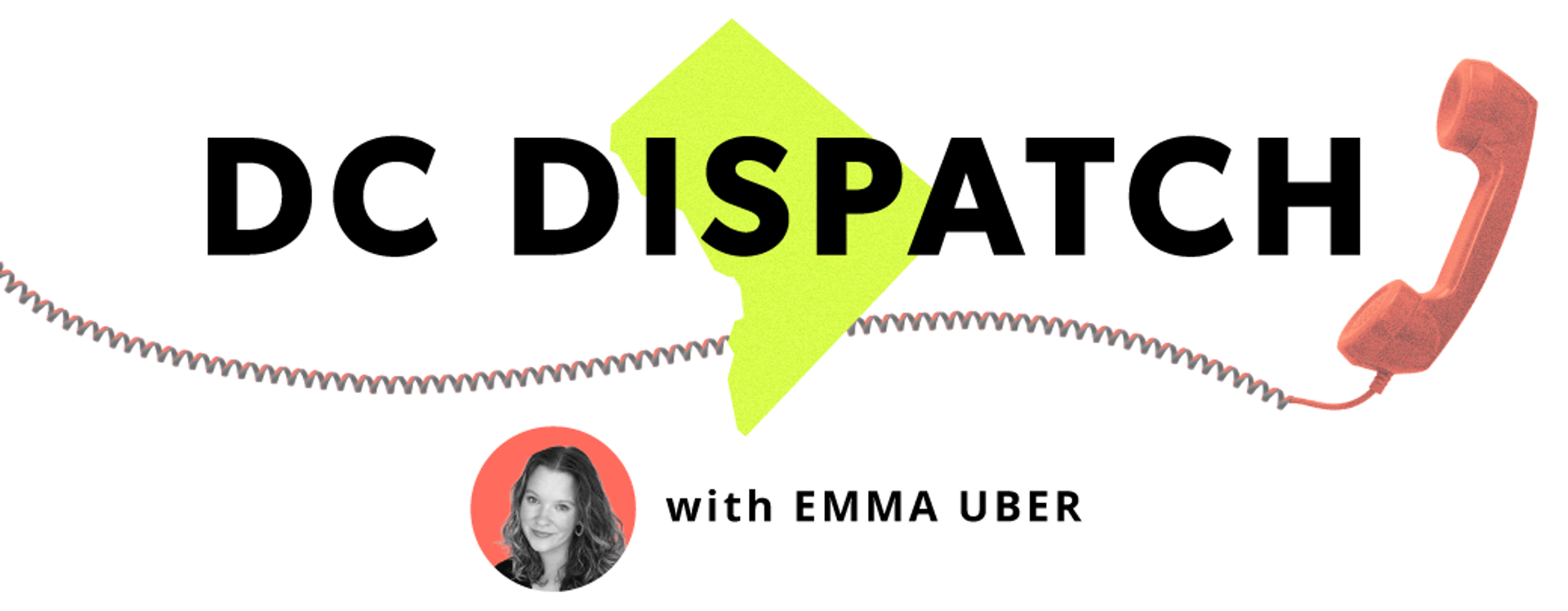 DC Dispatch with Emma Uber with red telephone