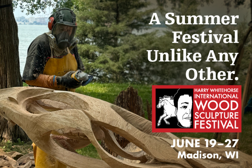 Display ad for Harry Whitehorse International Wood Sculpture Festival; June 19 - 27
