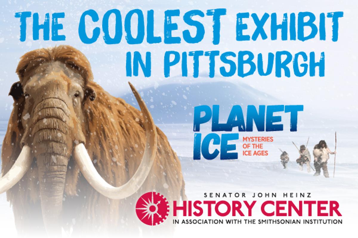 Display Ad: Planet Ice at Heinz History Center