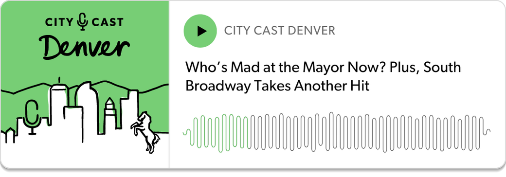 Who’s Mad at the Mayor Now? Plus, South Broadway Takes Another Hit