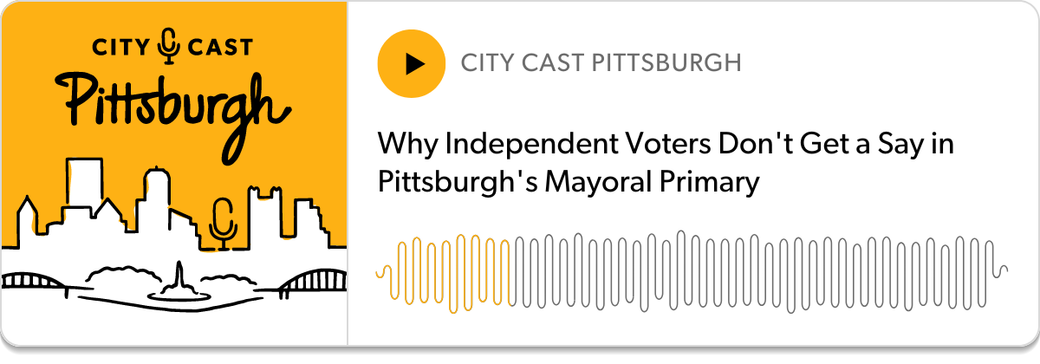 Why Independent Voters Don't Get a Say in Pittsburgh's Mayoral Primary