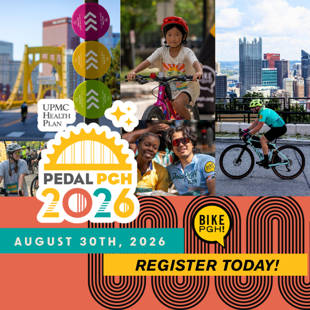 Alt text: "Collage promoting Pedal PGH 2026, featuring cyclists on Pittsburgh streets, a smiling group shot in Pedal PGH shirts, and city skyline. Event date: August 30th, 2026, with 'Register Today!' call to action. Bright, vibrant colors convey excitement and community spirit."