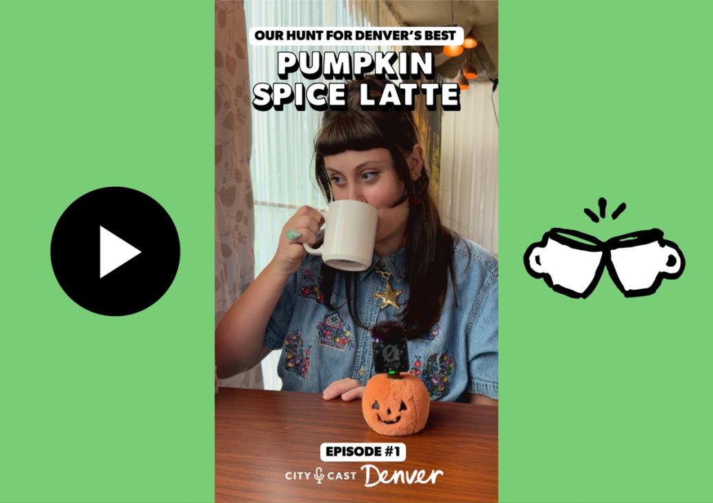 City Cast Denver’s creative producer Olivia Jewell Love takes a sip of a pumpkin spice latte to the test.