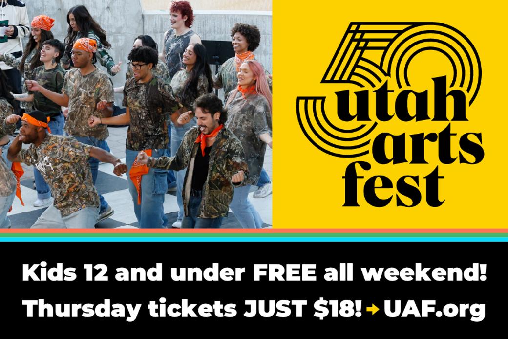 Display ad for Utah Arts Fest: Kids 12 and under free ALL WEEKEND! 