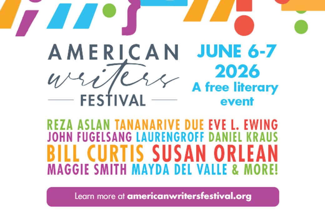American Writers Festival poster with colorful text and graphics. Event on June 6-7, 2026, lists authors like Reza Aslan, Susan Orlean. Free literary event.