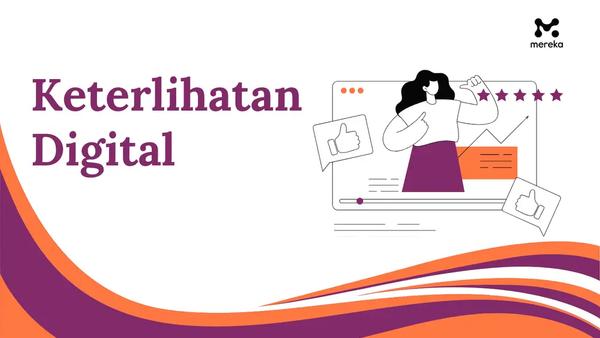 Keterlihatan Digital: Meningkatkan Perniagaan Anda ke Tahap Seterusnya