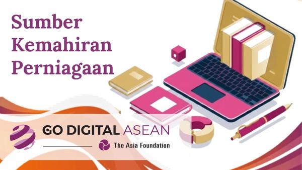 Sumber Kemahiran Perniagaan daripada Go Digital ASEAN