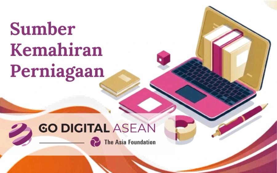 Sumber Kemahiran Perniagaan daripada Go Digital ASEAN