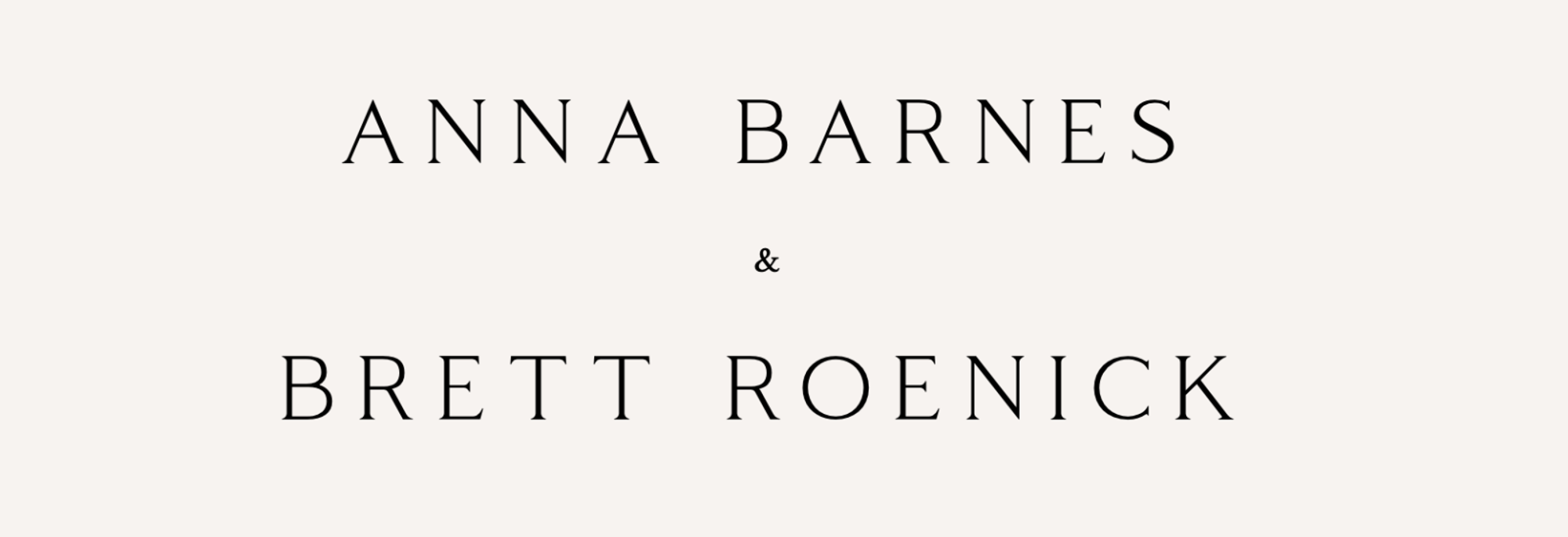 Anna Barnes & Brett Roenick