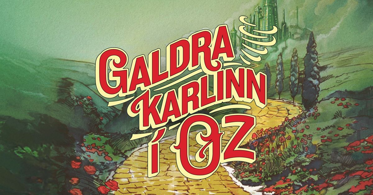 Galdrakarlinn í Oz — Stóra sviðGaldra