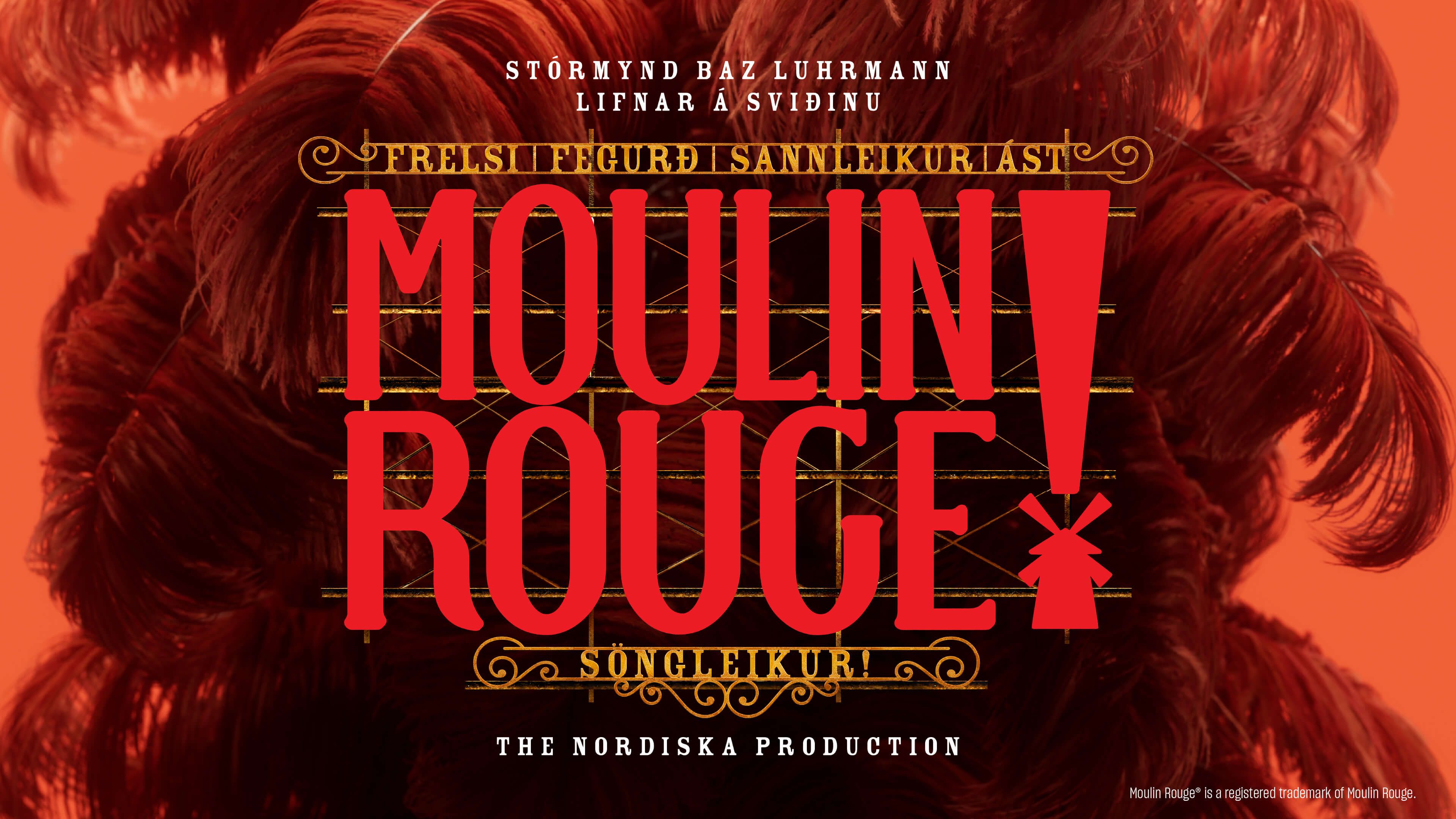 Moul­in Rou­ge! Söng­leik­ur­inn — Stóra svið