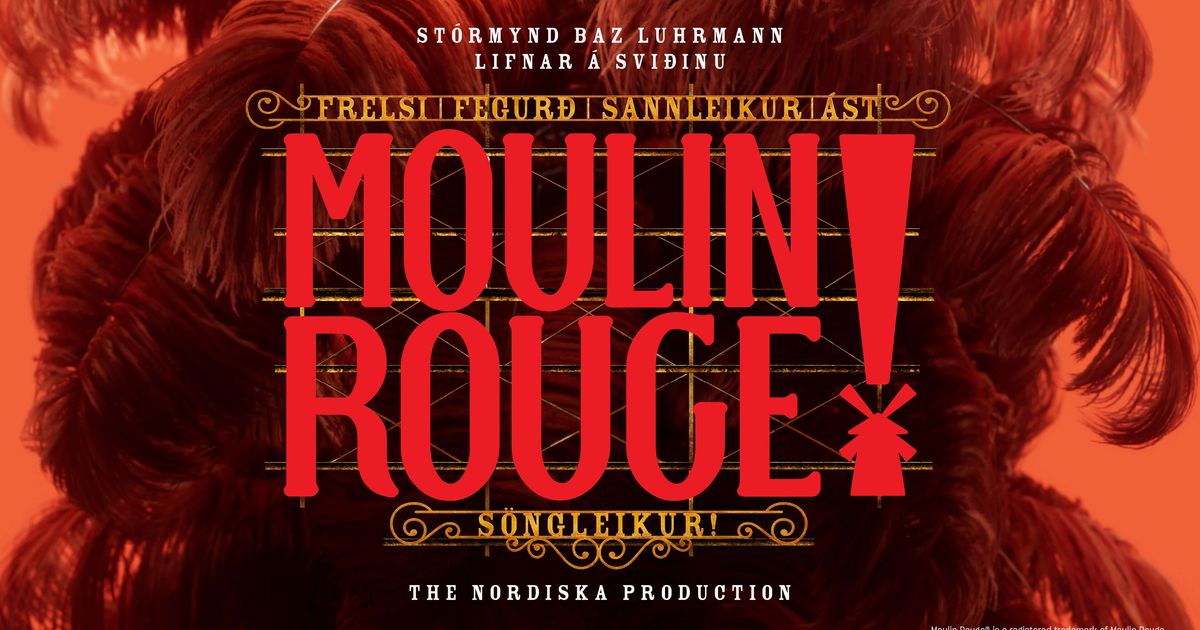 Moulin Rouge! Söngleikurinn — Stóra svið