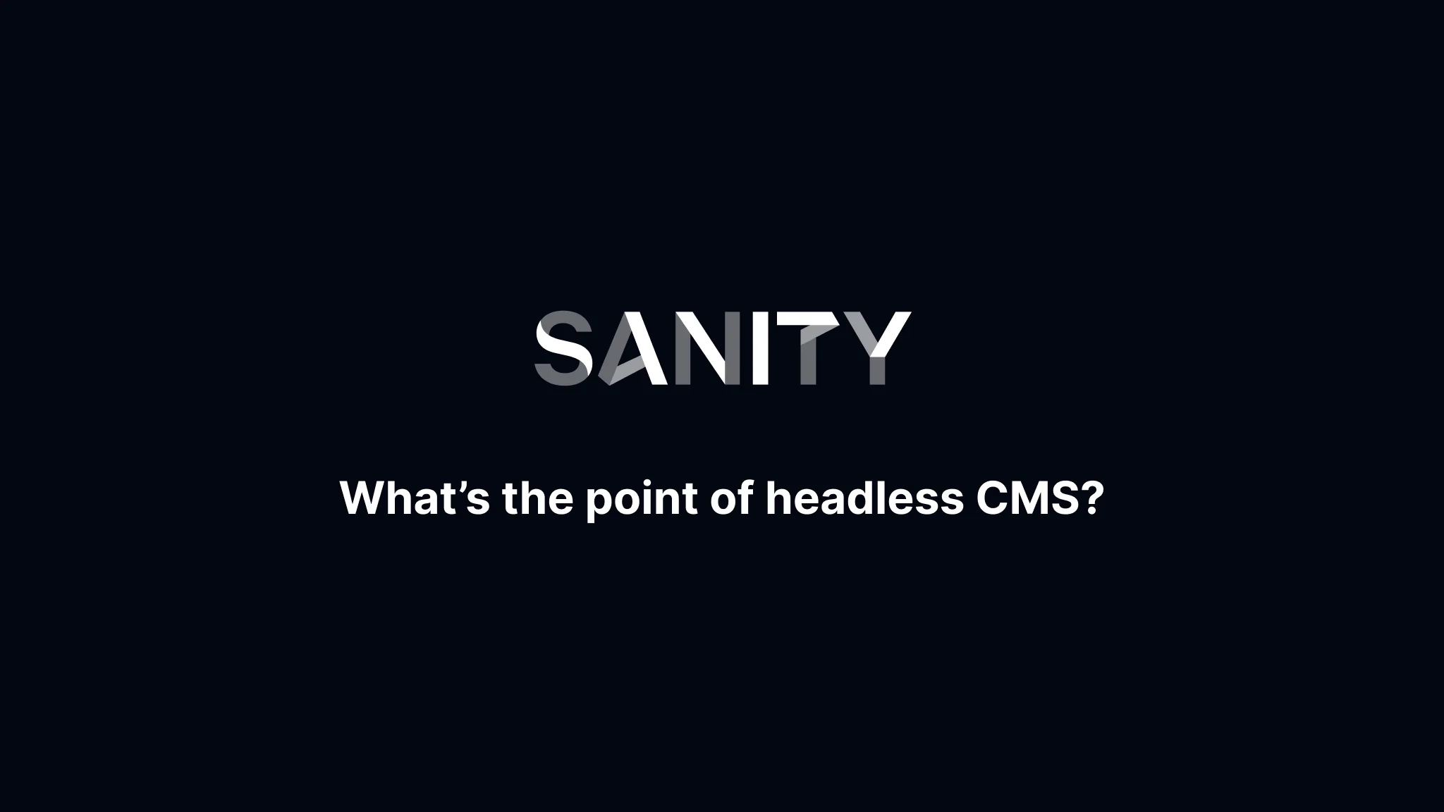 What’s the point of headless CMS?