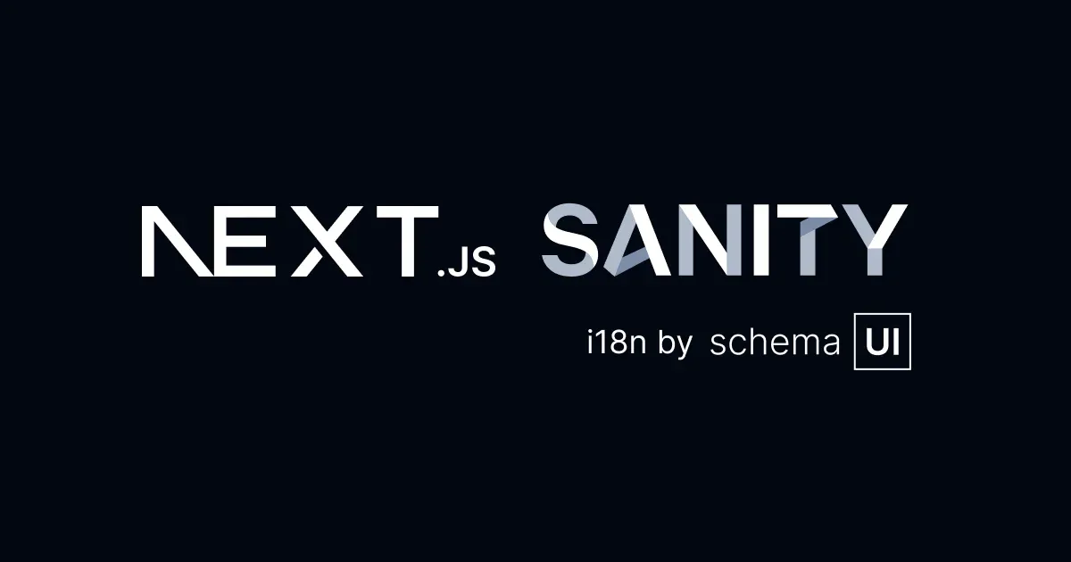 Schema UI Building a Multilingual Website with Next.js 15 and Sanity: A Complete Guide