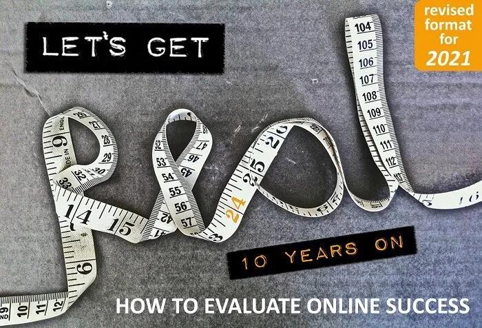 Poster for Let's Get Real: a tape measure curled into the word 'Real', with 'Let's Get', '10 years on', 'How to evaluate online success' and a 'revised format for 2021' label.
