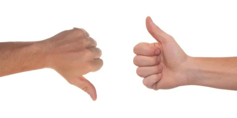 Thumbs up and thumbs down.