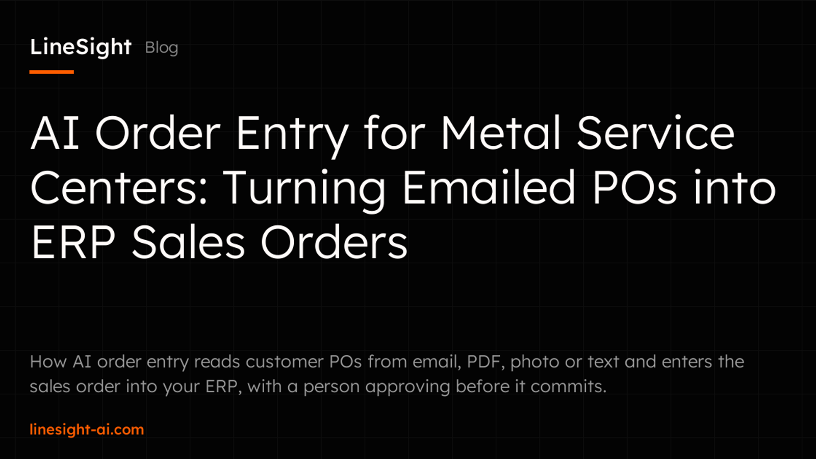 AI Order Entry for Metal Service Centers: Turning Emailed POs into ERP Sales Orders
