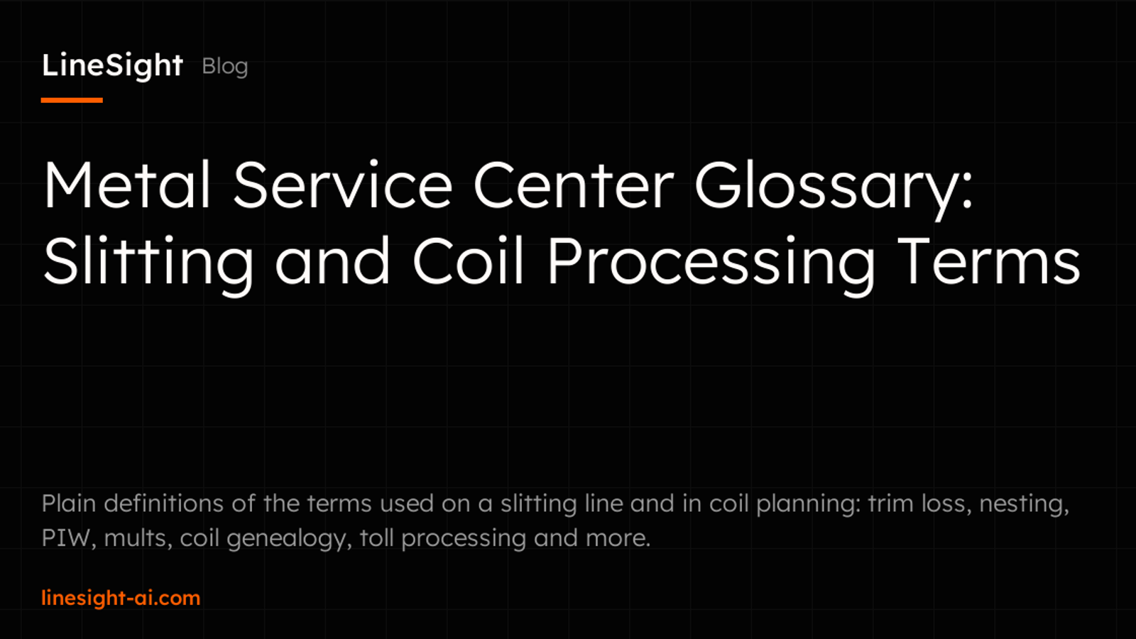 Metal Service Center Glossary: Slitting and Coil Processing Terms