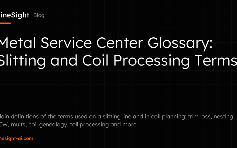 Metal Service Center Glossary: Slitting and Coil Processing Terms