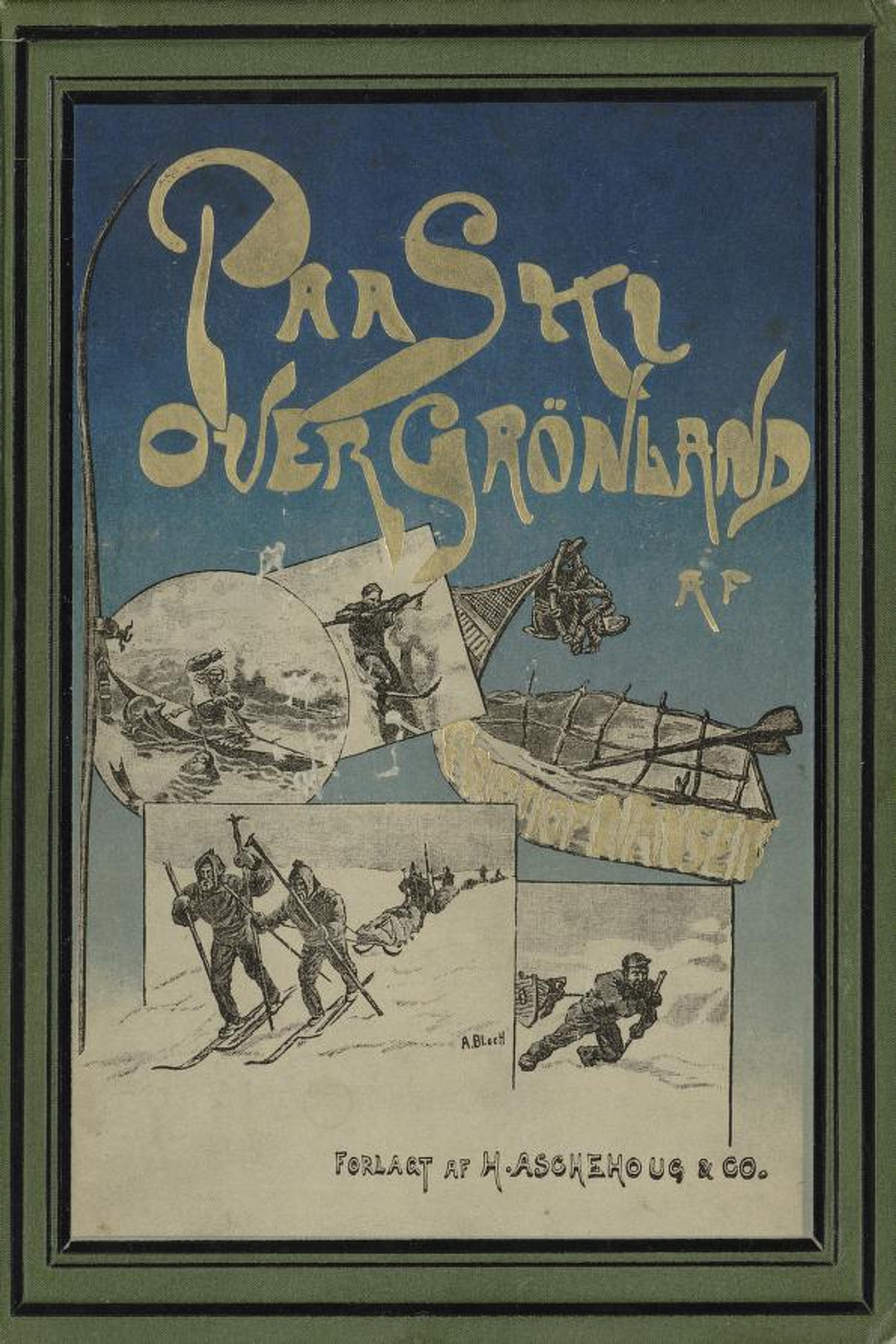 Paa ski over Grønland : en skildring af Den norske Grønlands-ekspedition 1888-89