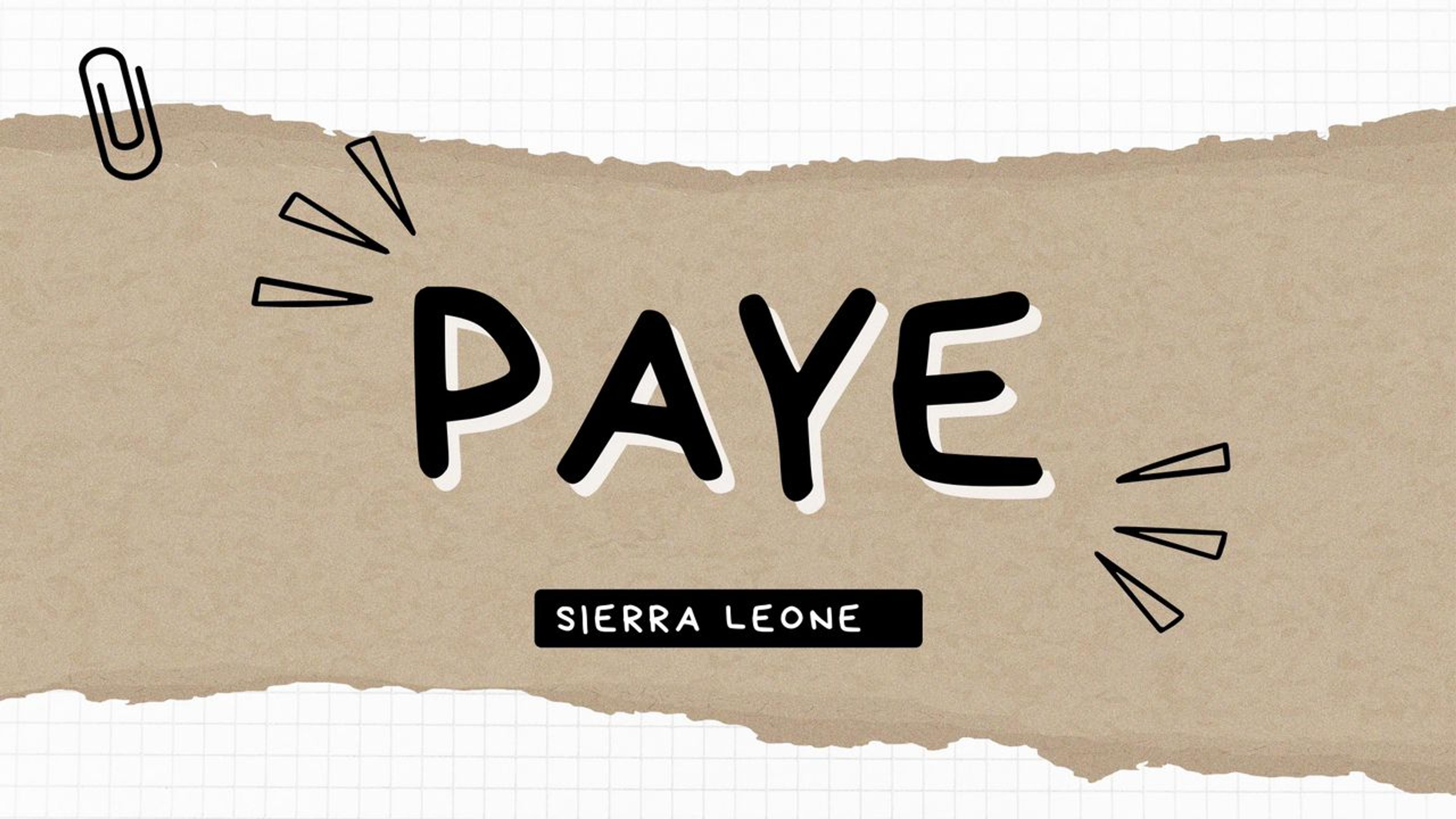 Pay As You Earn (PAYE) Compliance Management in Sierra Leone