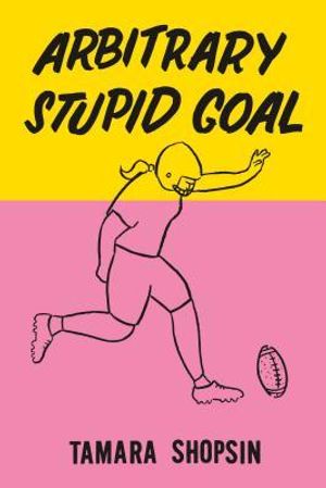 Cover of Arbitrary stupid goal