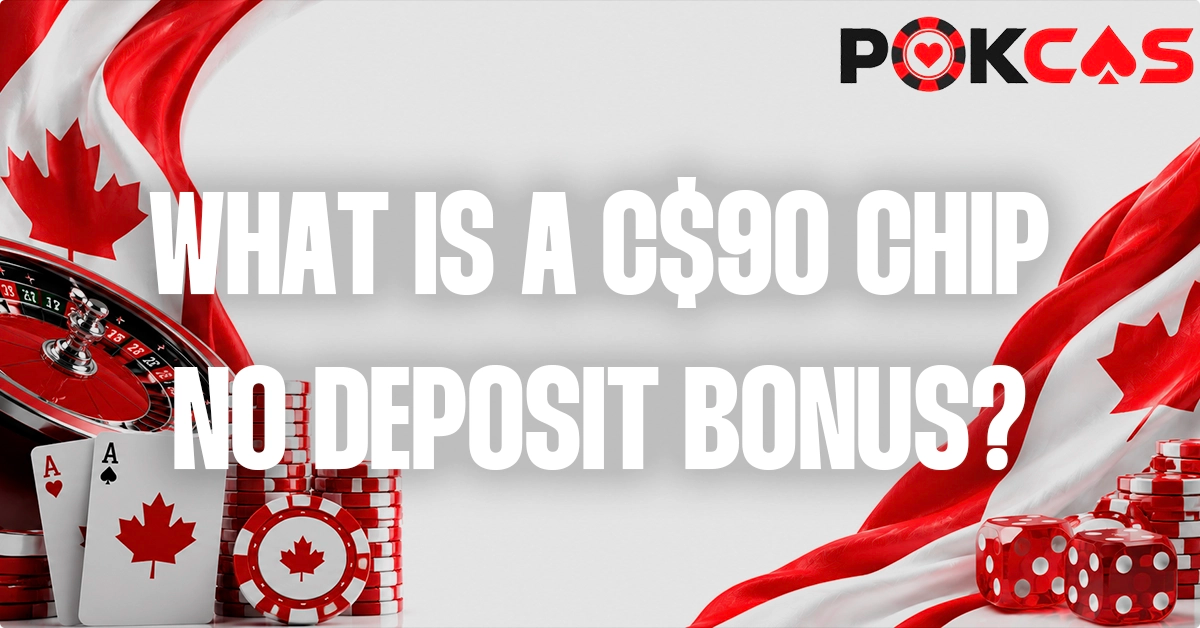 What Is A C$90 Free Chip