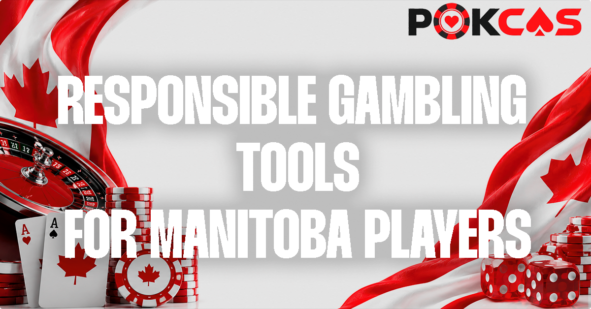 Responsible Gambling and Support Tools for Manitoba Online Casino Players