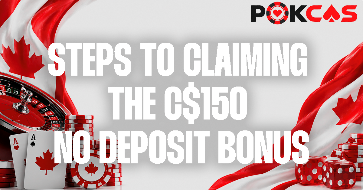How to claim the C$150 no deposit bonus