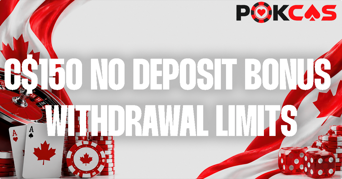 How much can you withdraw from a C$150 Free Chip