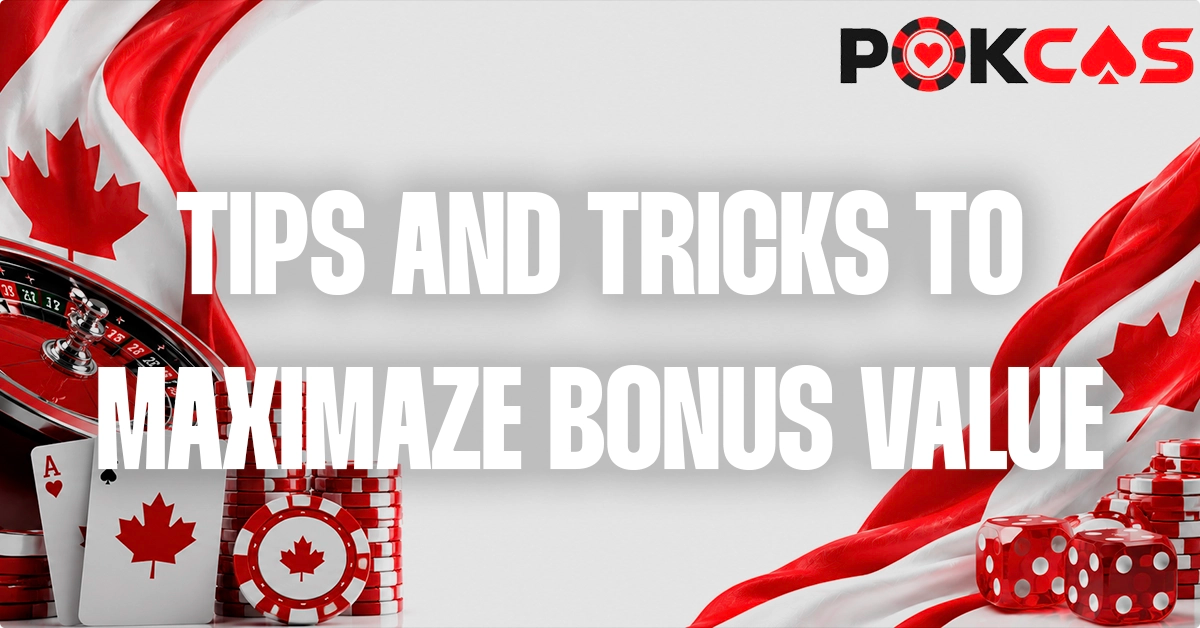 Tips And Tricks To Get Maximize Value From Your Bonuses