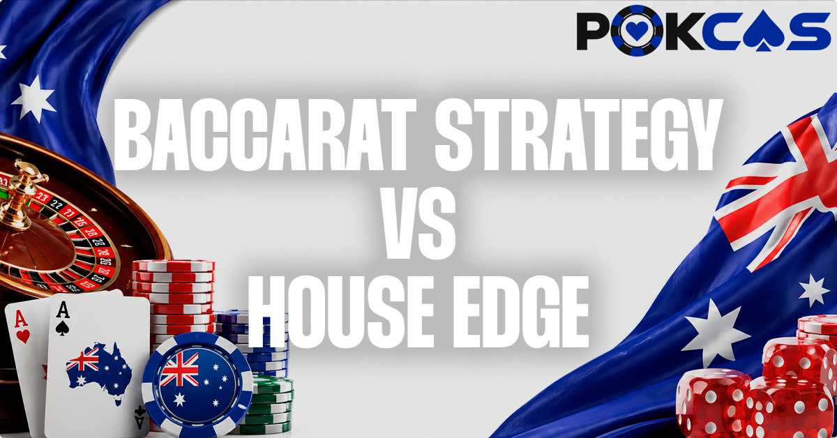 Can A Baccarat Strategy beat The House Edge?