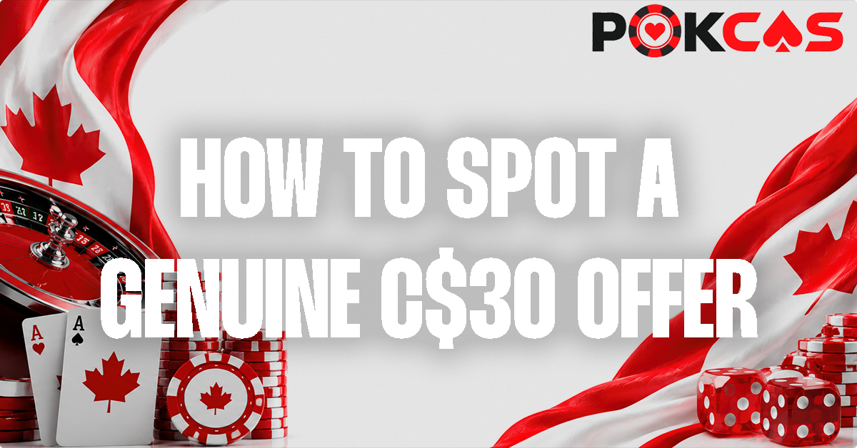 Spotting a genuine C$30 offer