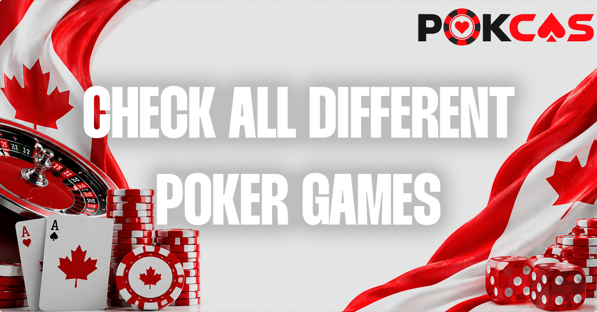 Different Type Of Online Poker Games Available For Canadians