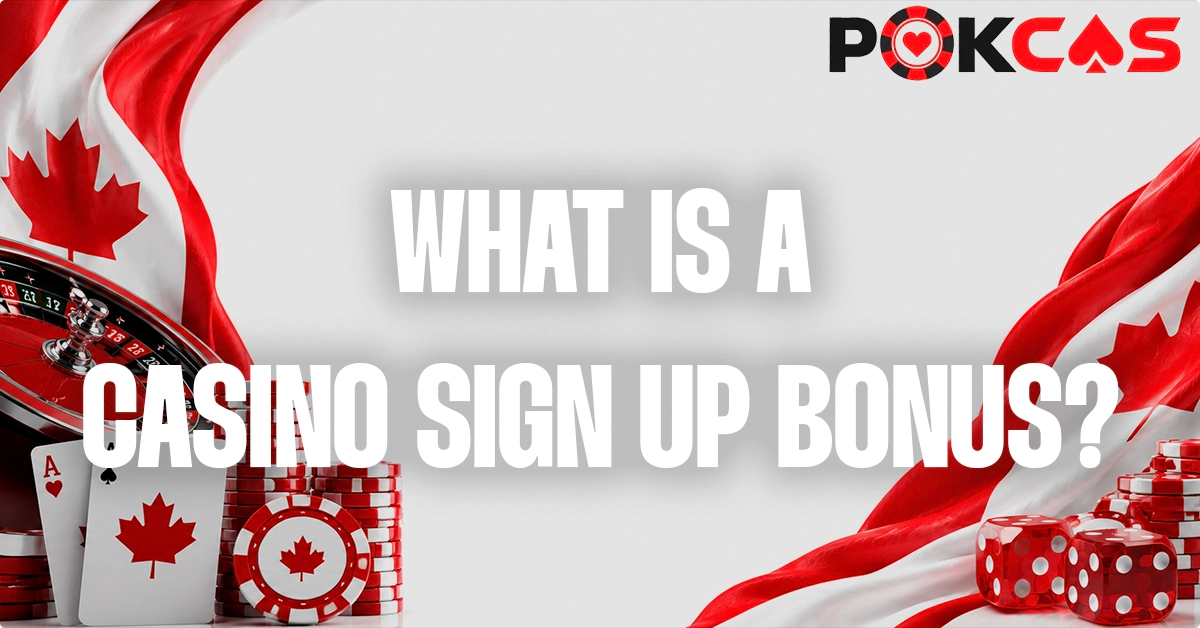 What Defines A Casino Sign Up Bonus