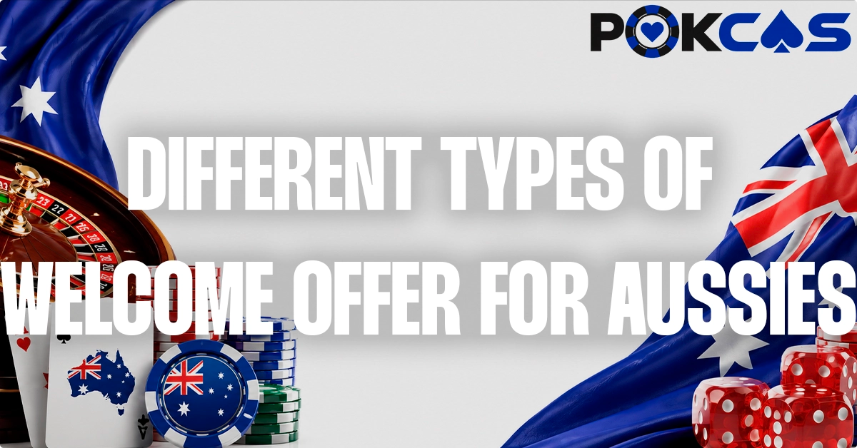 Key Types Of Different Welcome Offers For Aussies