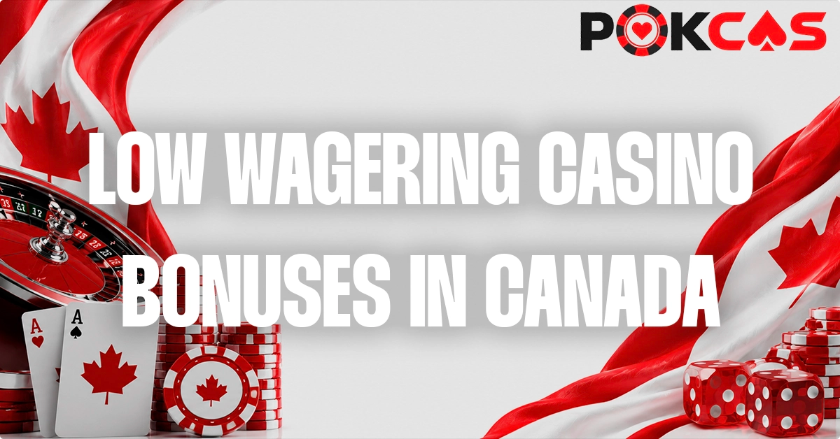 Low Wagering Casino Bonuses