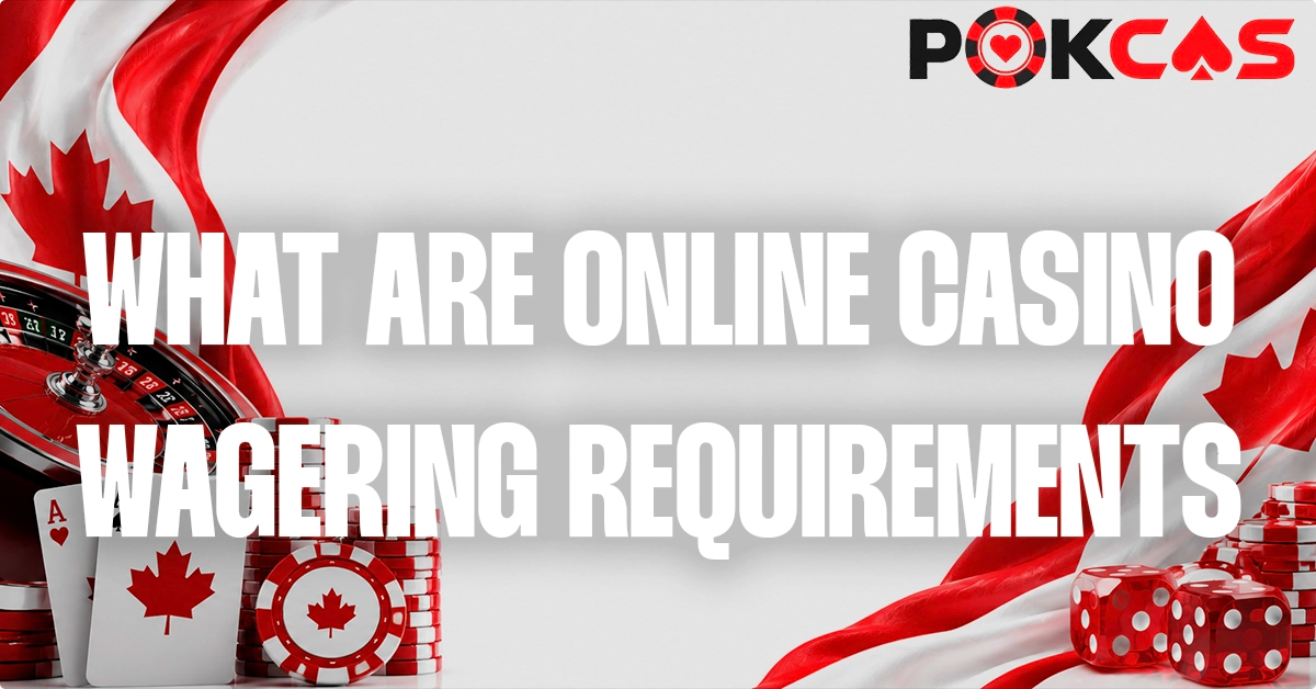 What Are Wagering Requirements